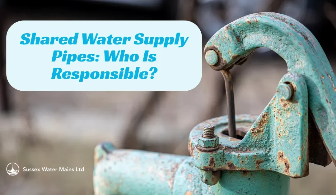 Shared Water Supply Pipe Responsibility in Sussex, UK